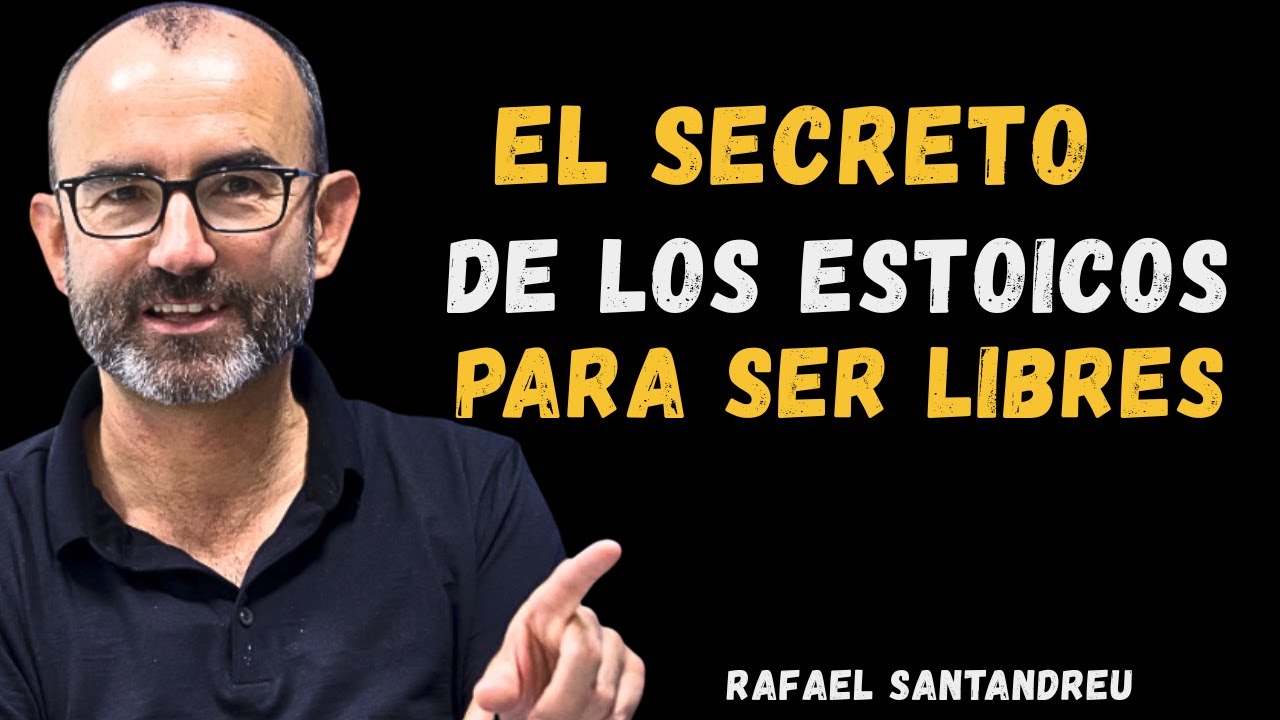 5 Reglas Estoicas para Vivir sin Ansiedad ni Miedo | Rafael Santandreu