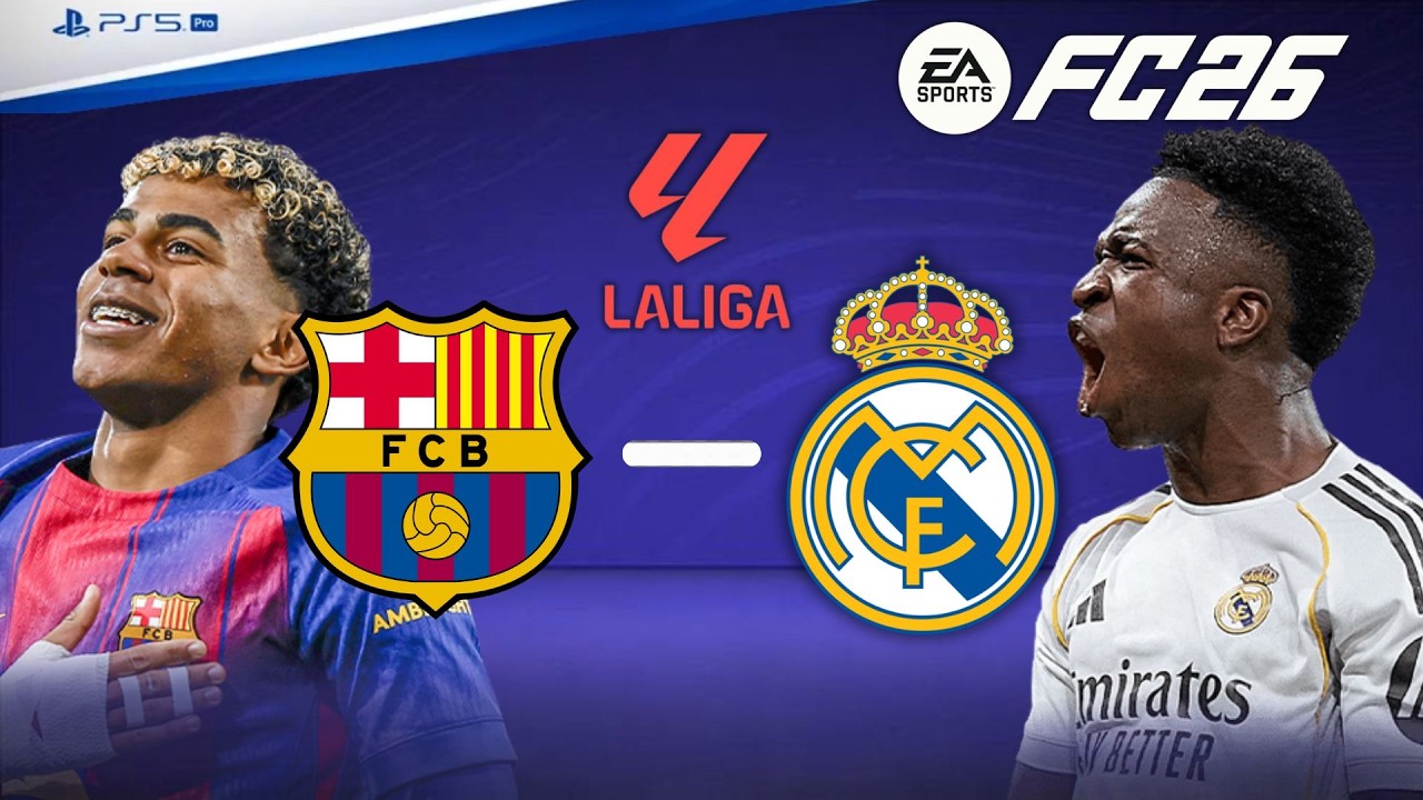 FC 26 Realistic Gameplay: Barcelona vs Real Madrid | El Clásico La Liga 🔥⚔️🔵🔴⚪