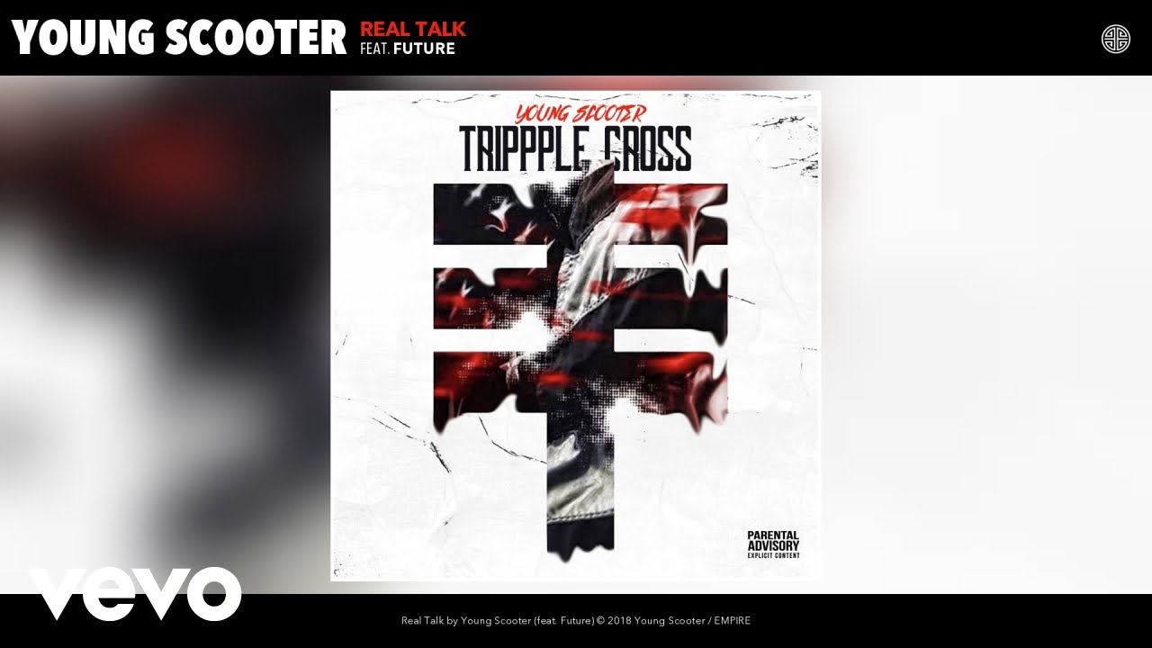 Young Scooter - Real Talk (Audio) ft. Future