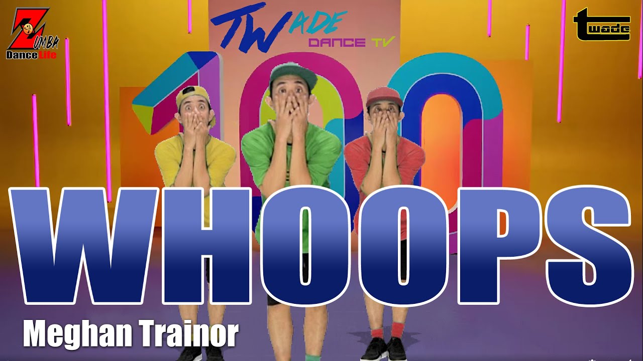 WHOOPS - Meghan Trainor | POP | Zumba | dance workout | dance fitness | Coach tOLits