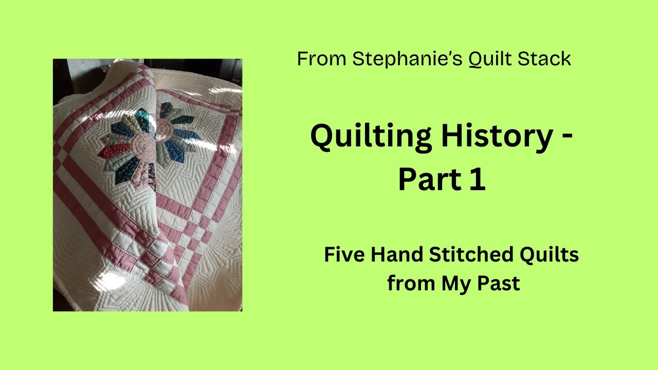 #250 Stephanie's Quilting History Piece:  How Time Flies - Hand Stitching Projects