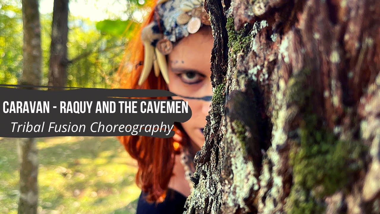 Tribal Fusion Choreography (Caravan - Raquy and The Cavemen)