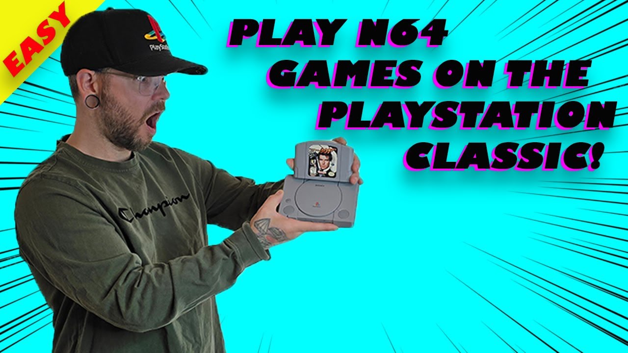 EASY GUIDE TO PLAY N64 ON THE PLAYSTATION CLASSIC