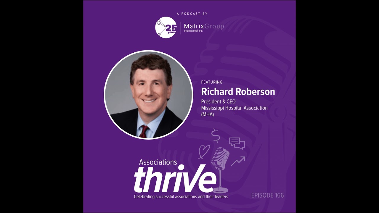 166. Richard Roberson, President & CEO of the Mississippi Hospital Association, on the Changing H...