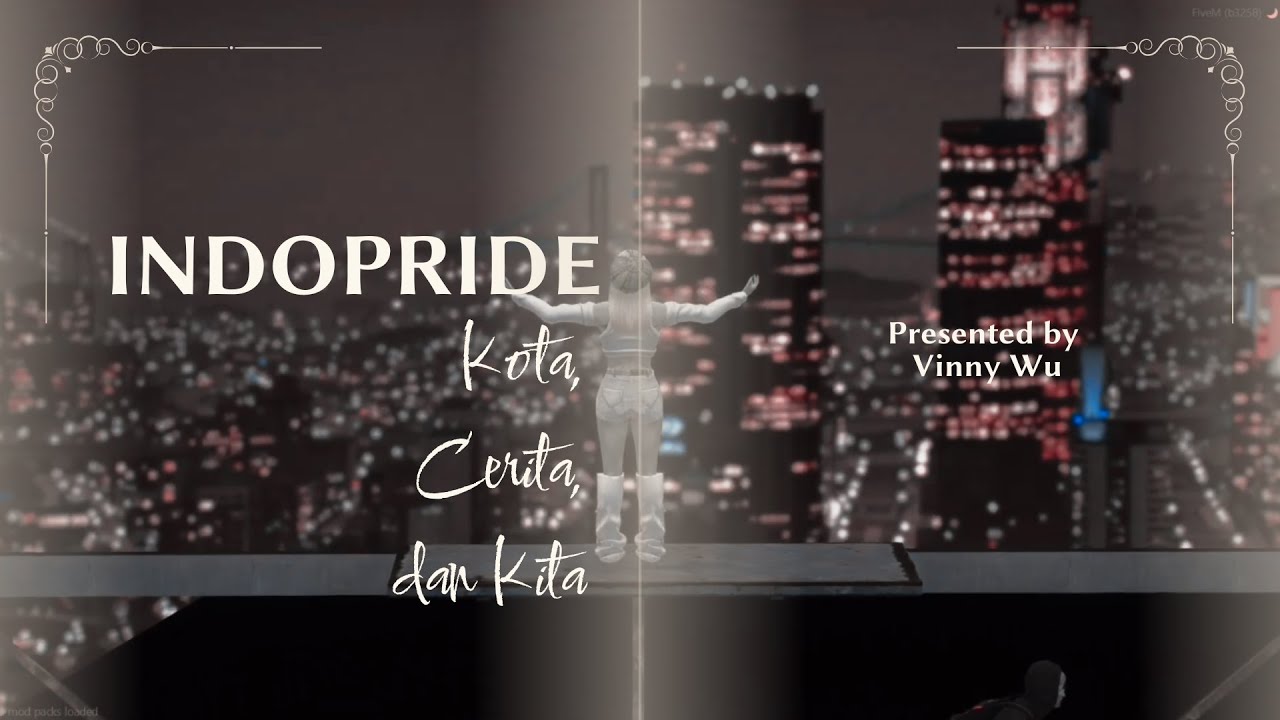 INDOPRIDE | Kota, Cerita, dan Kita #indopriderp