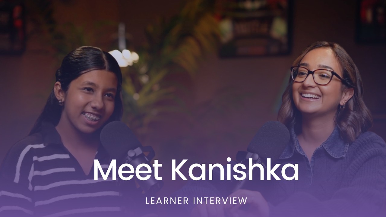 Meet Kanishka | Learner Interview