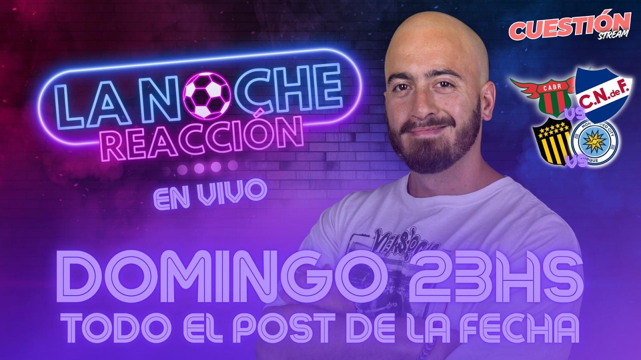 LA NOCHE REACCIÓN 🔥 OPINIÓN CUESTIONERA EN VIVO: BOSTON RIVER VS NACIONAL | ANÁLISIS DE LA FECHA 1