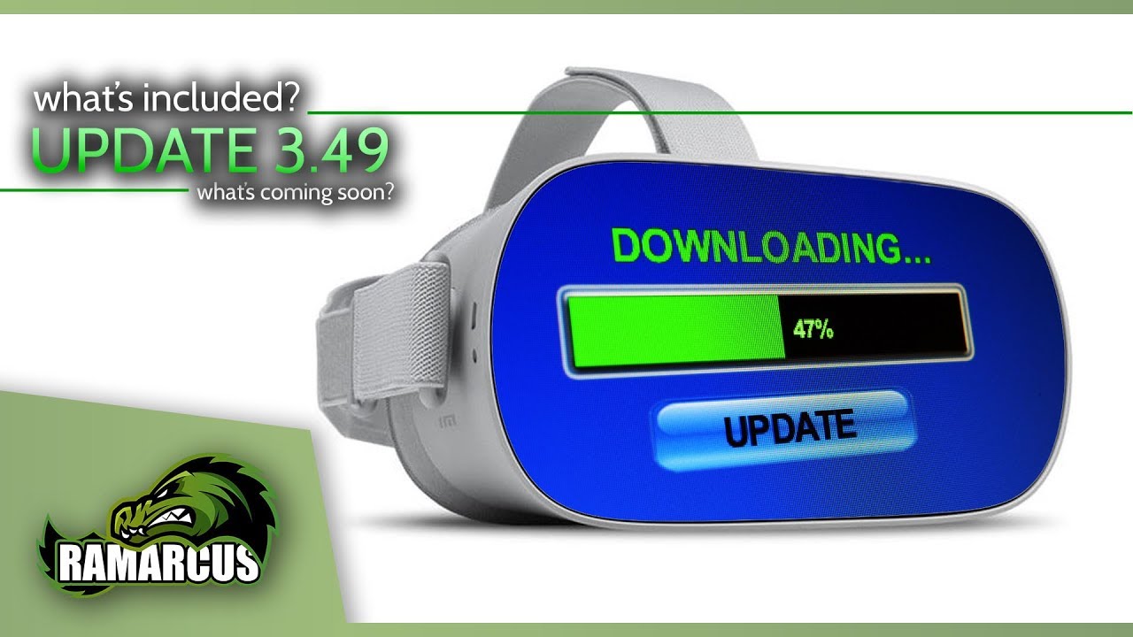 Oculus Go // Firmware Update 3.49 / What's included, and what's coming soon?
