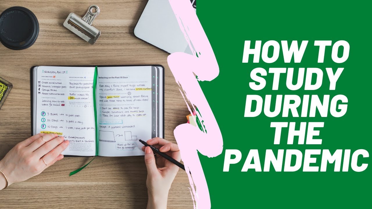 How to study during the COVID 19 pandemic