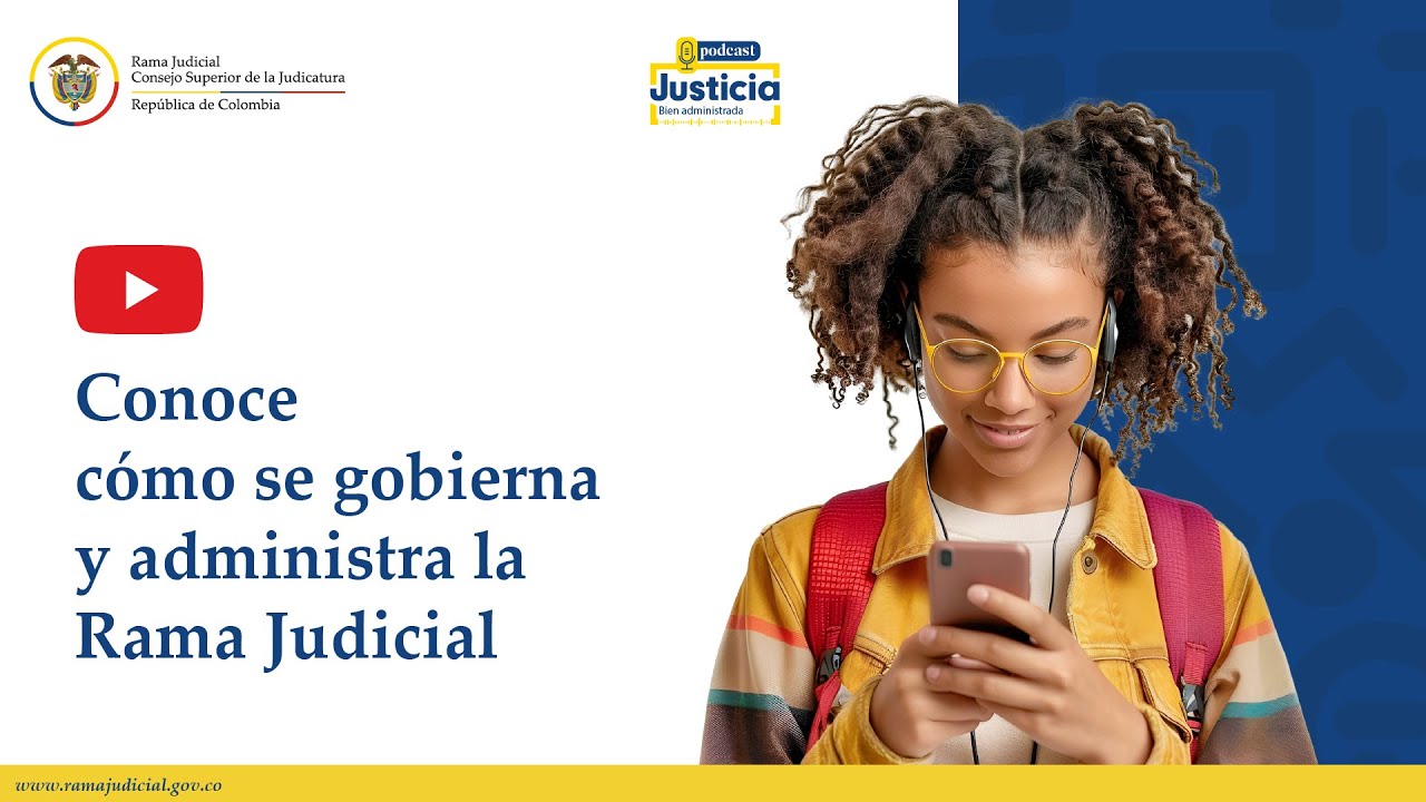 #JusticiaBienAdministrada Episodio 1 | &iquest;Qu&eacute; hace el Consejo Superior de la Judicatura?