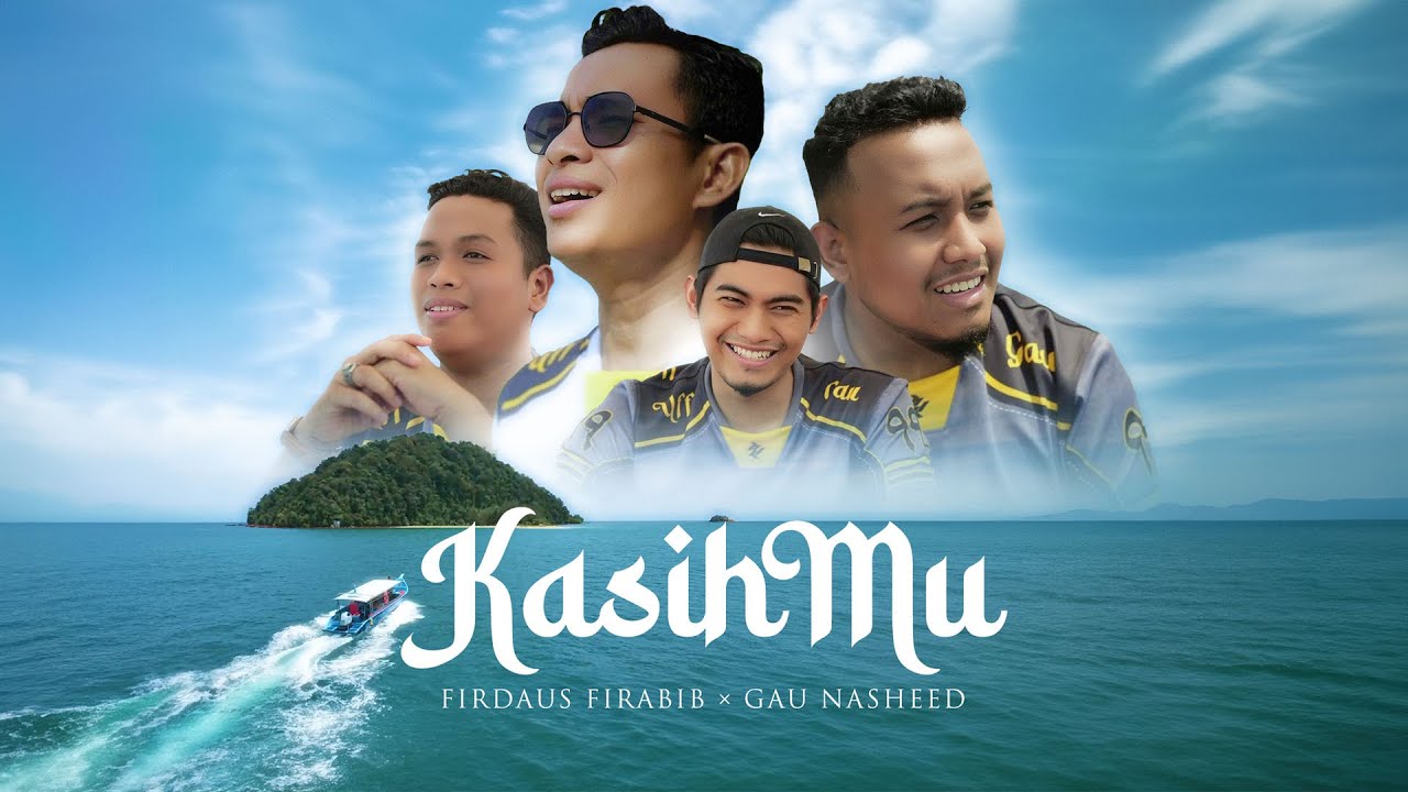FIRDAUS FIRABIB &times; GAU NASHEED &bull; KasihMu - Hasbi Rabbi (Official Music Video)
