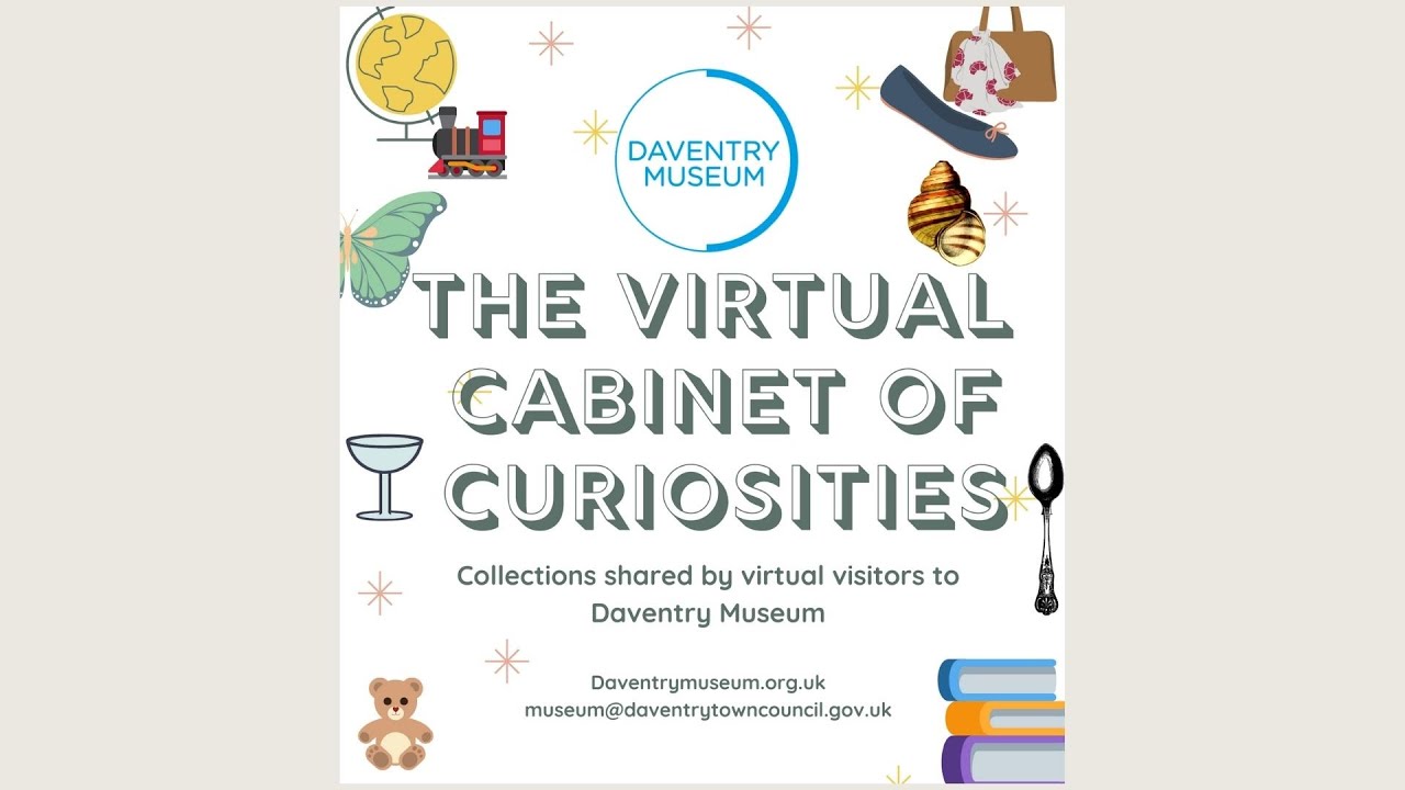 Daventry Museum's Virtual Cabinet of Curiosities Exhibition