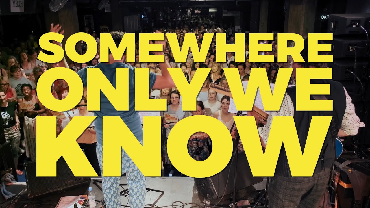 SOMEWHERE ONLY WE KNOW (Keane) - GO SING CHOIR