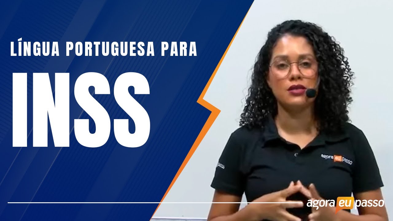 Edital Aberto INSS - Língua Portuguesa - Agora Eu Passo (AEP)
