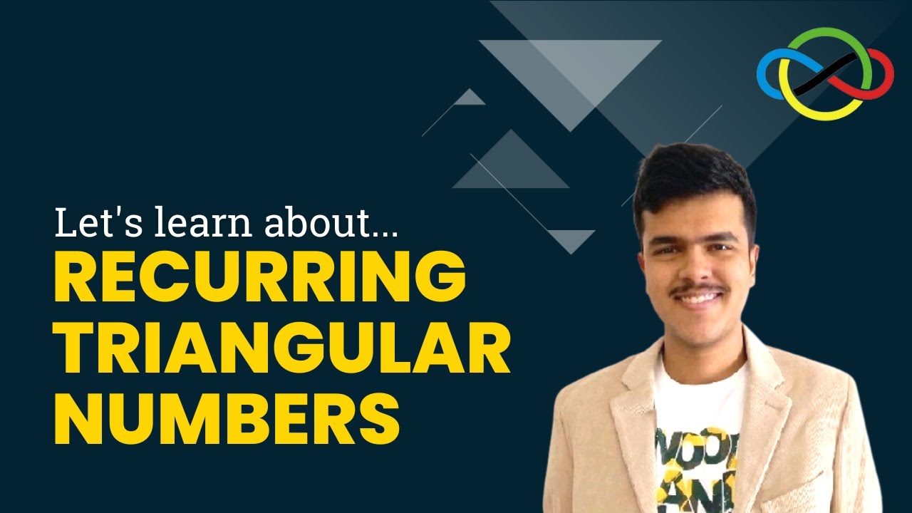 Triangular Numbers and its Properties | Recurring Triangular Numbers | Cheenta
