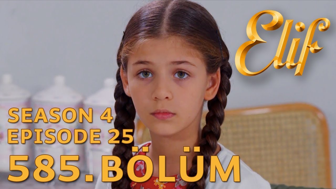 Elif 585. Bölüm | Season 4 Episode 25