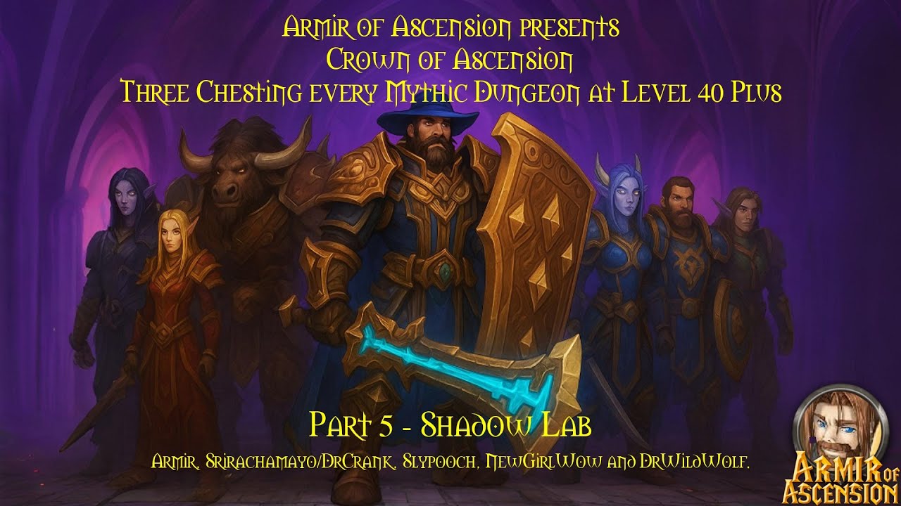 Ascension Three Chesting Mythic Dungeons 5/14 - Shadow Labirynth