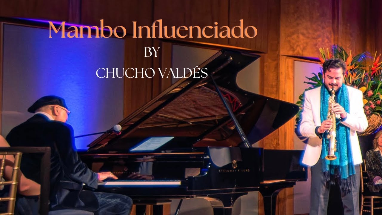 Mambo Influenciado - Chucho Valdés & Juan Ruiz