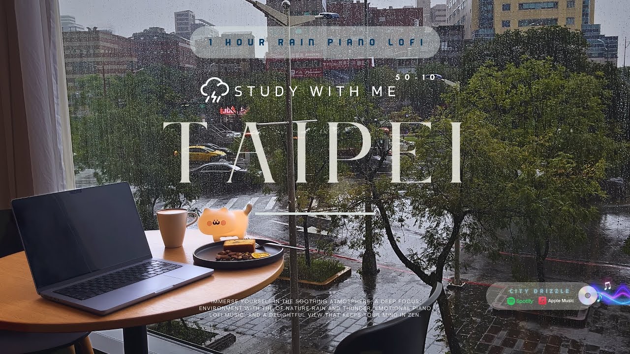 1-Hr Study With Me | Atmospheric Taipei Cafe | Soothing Drizzle Piano LoFi | 50-10 Pomodoro timer