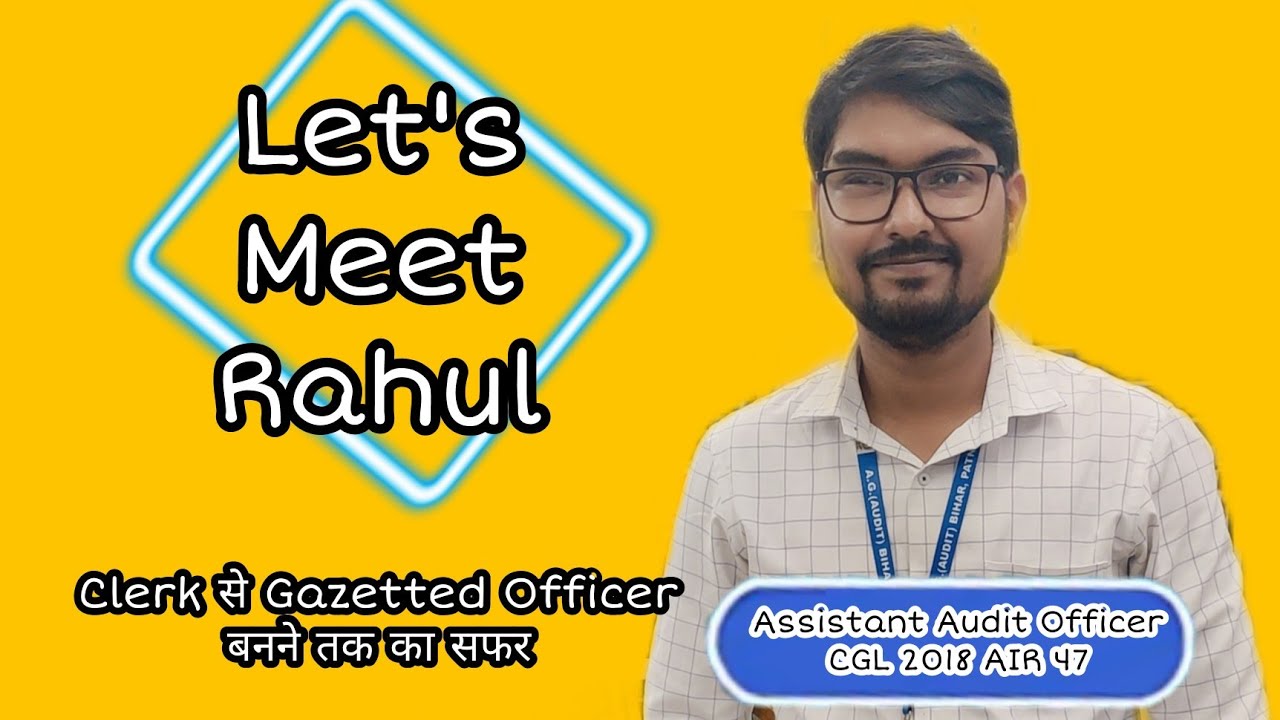 Let&rsquo;s talk with Rahul | SSC CGL 2018 AIR 47 | Assistant Audit Officer | Topper's Strategy| EP-03