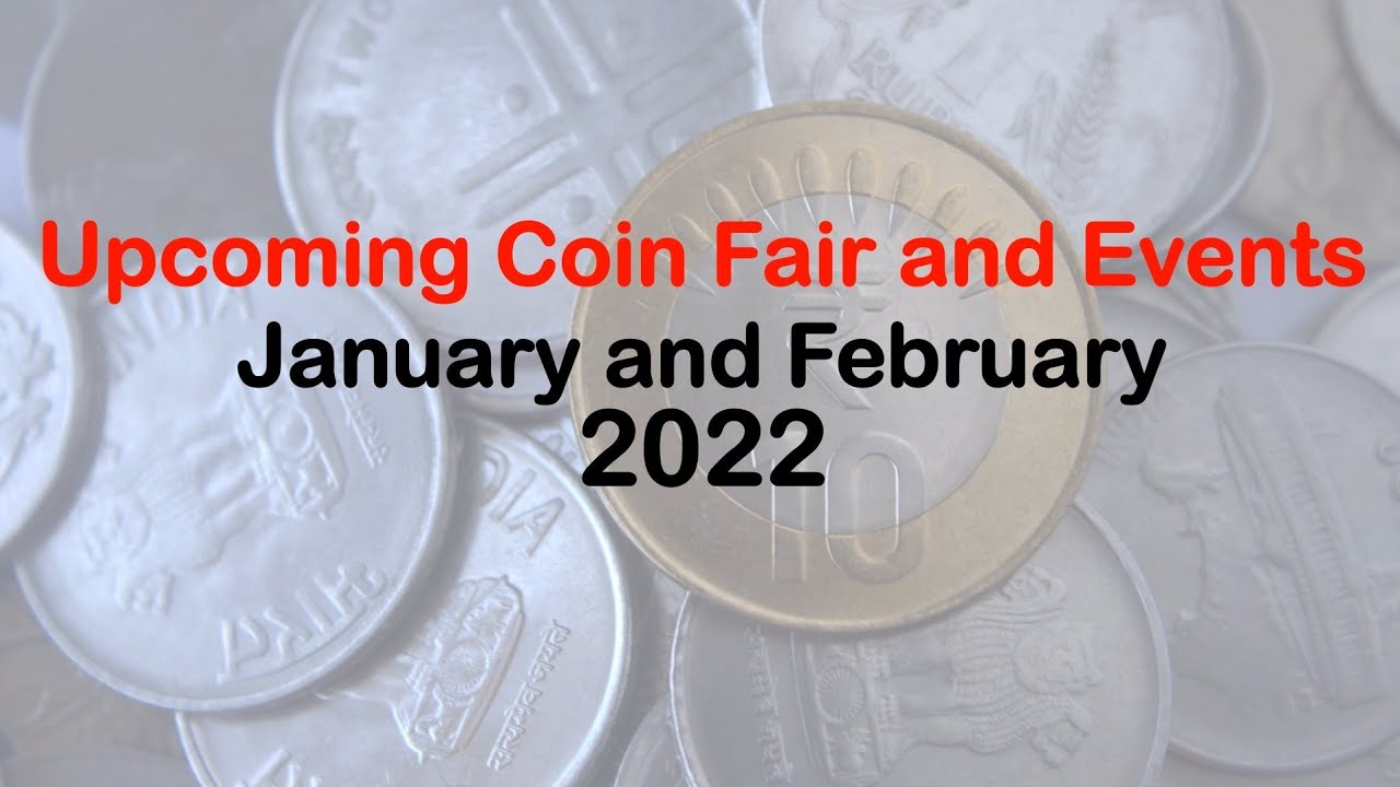 Numismatic or Coin Exhibitions in Jan and Feb 2022