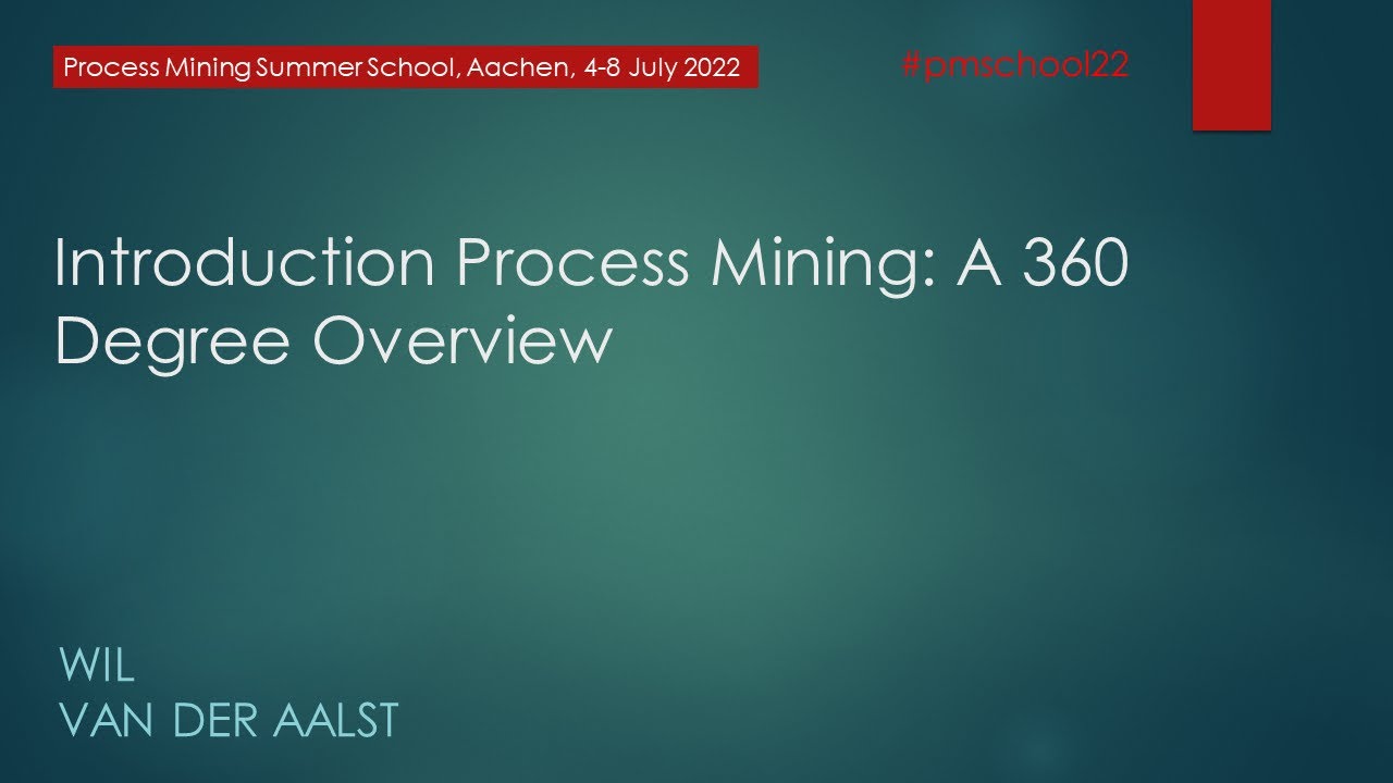 Process Mining Summer School 2022 - Introduction