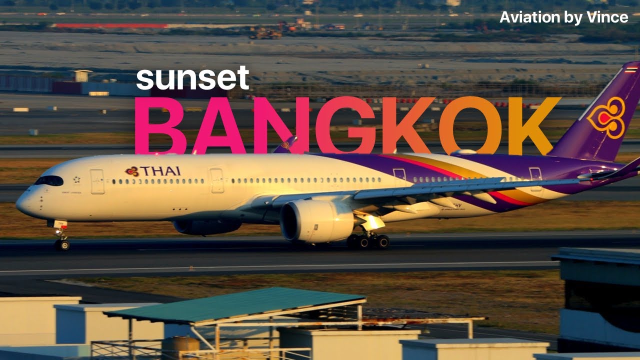 [4K] Bangkok Sunset Arrivals & Departures, High-Quality | Planespotting