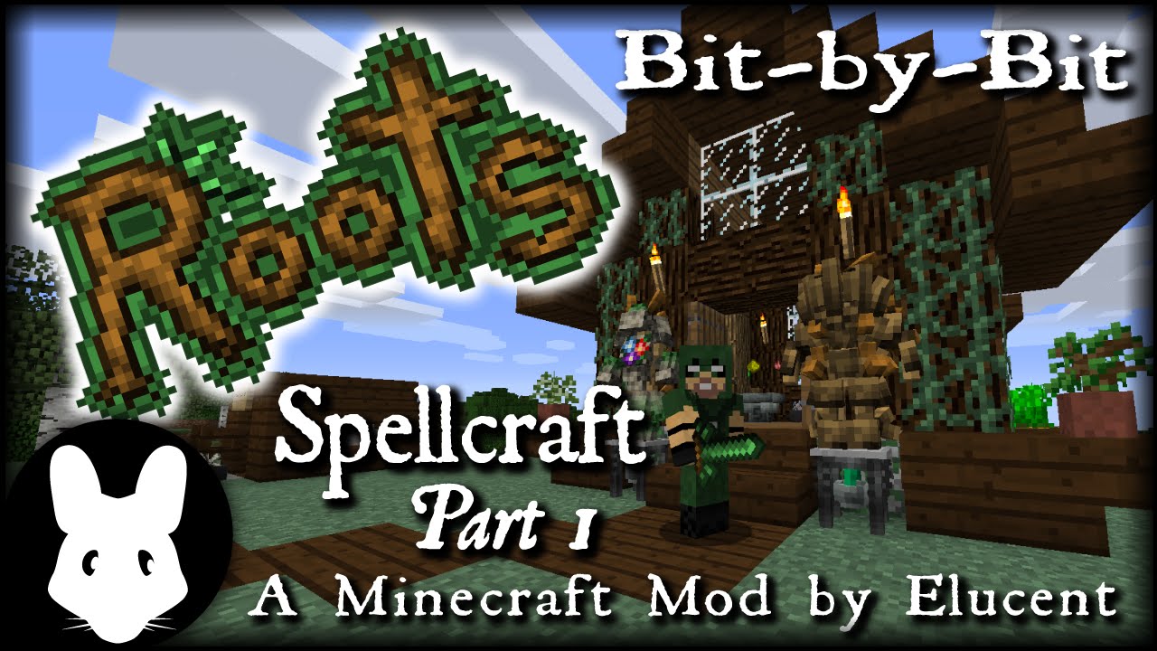 Minecraft Roots: Spellcraft Bit-by-Bit Part 1
