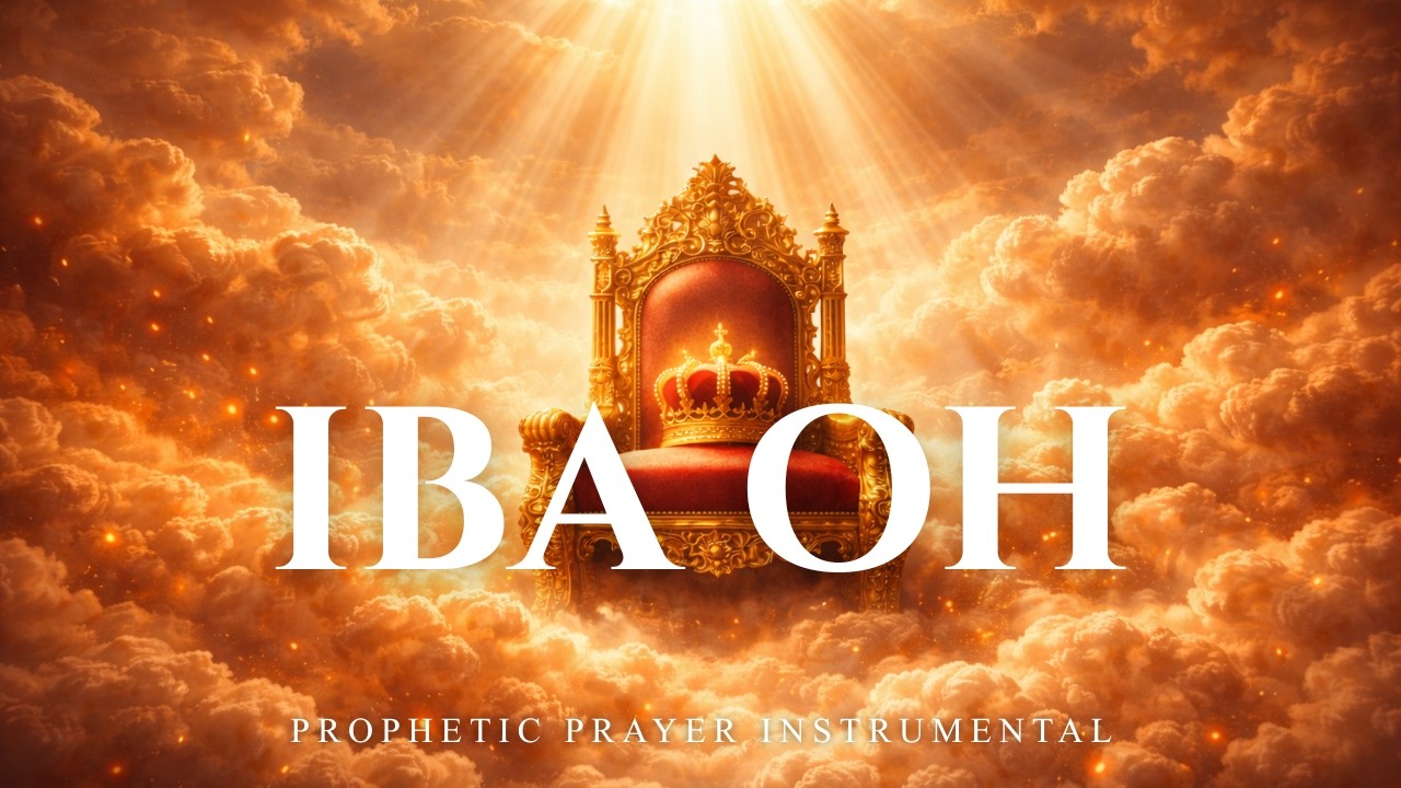 IBA OH | Deep Soaking Prophetic Worship & Prayer Instrumental | Nathaniel Bassey