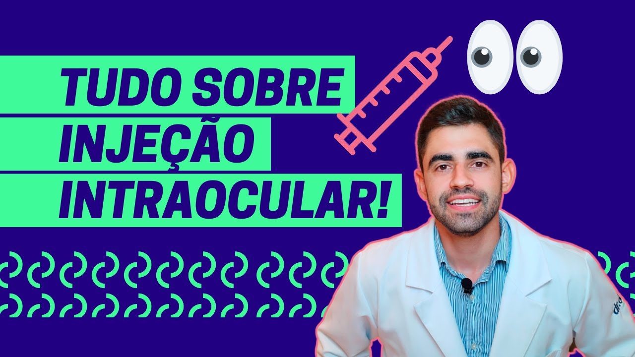 TUDO sobre injeção intraocular | dr.olho oftalmologia