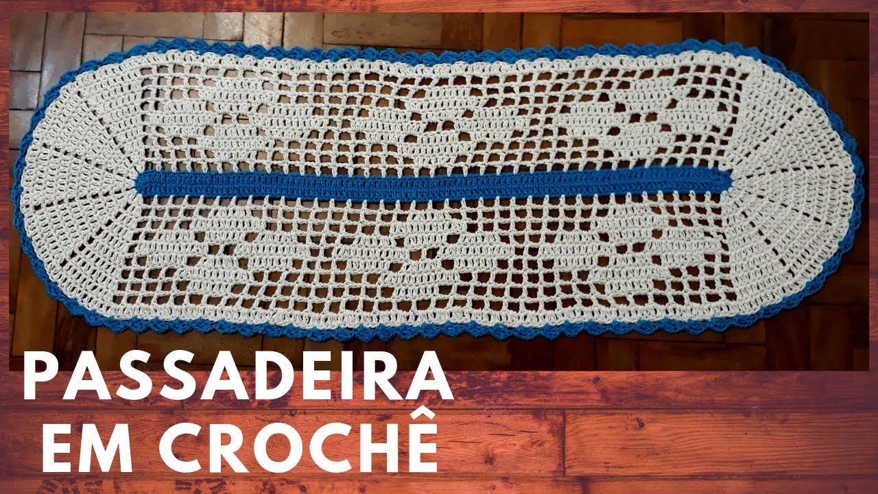 passadeira em croch&ecirc; parte 1-Canal Edileuza de Paula