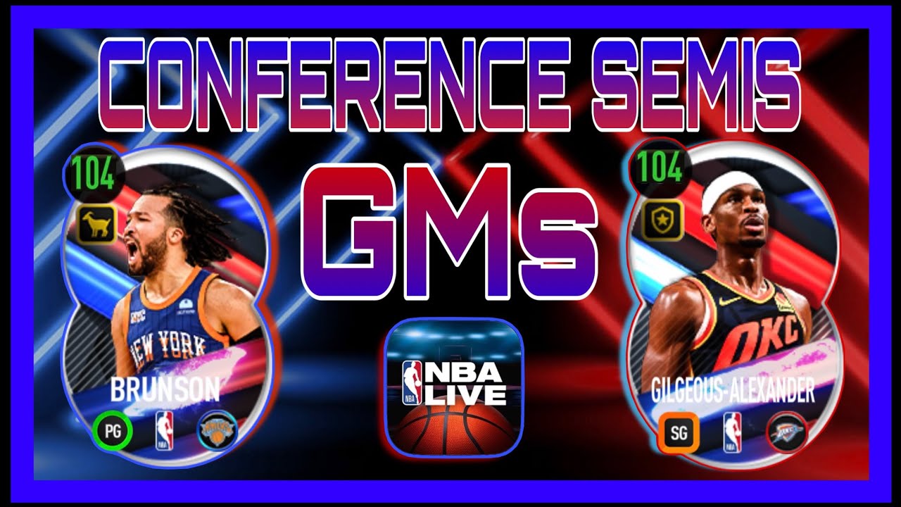 CONFERENCE SEMIS GMs BRUNSON & SGA REVEAL ! BIG BOOSTS ! NBA LIVE MOBILE ! NBA LIVE ! NBA