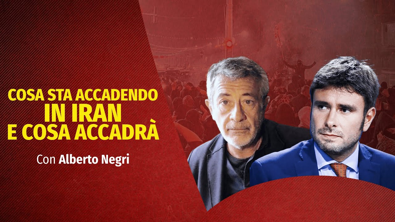 Cosa sta accadendo in Iran e cosa accadr&agrave;. Con Alberto Negri