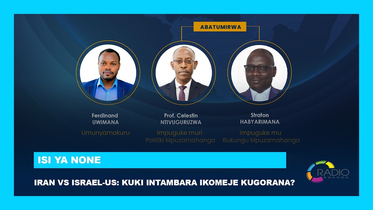 🔴LIVE: ISI YA NONE: IRAN vs ISRAEL - US: Kuki Intambara ikomeje kugorana?