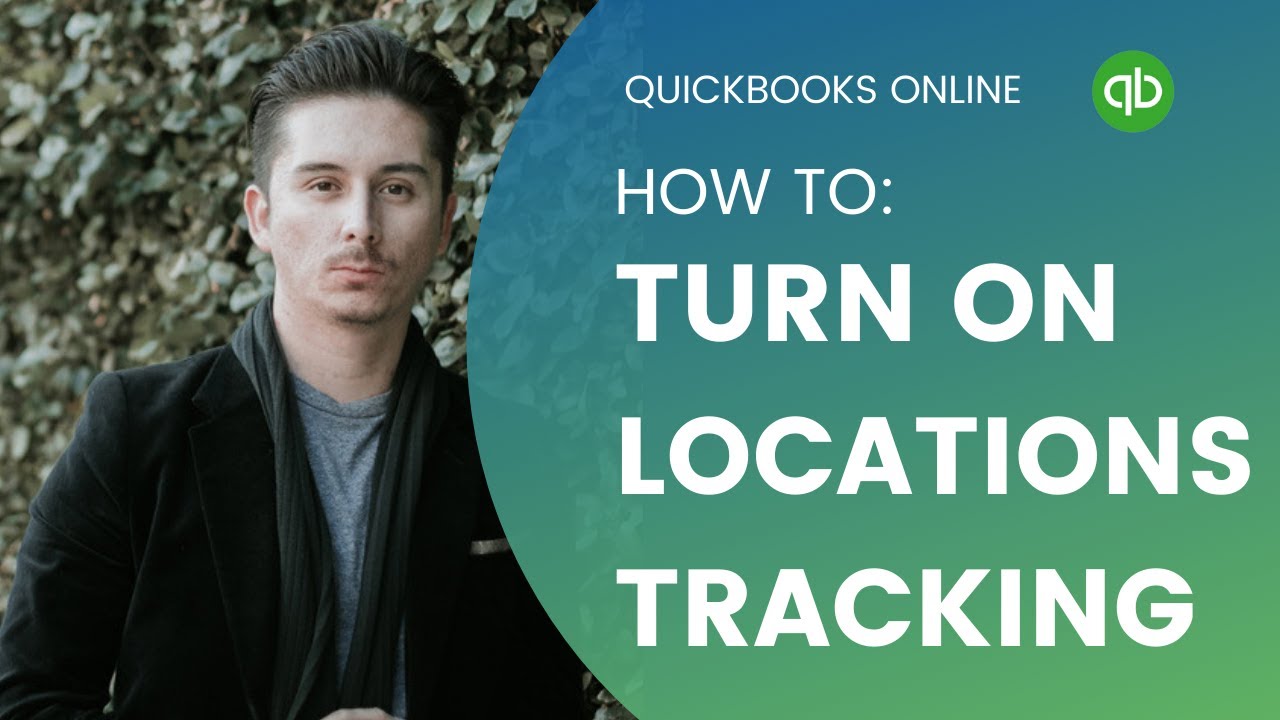 How to turn on Location Tracking in QuickBooks Online | Honest Accounting Group