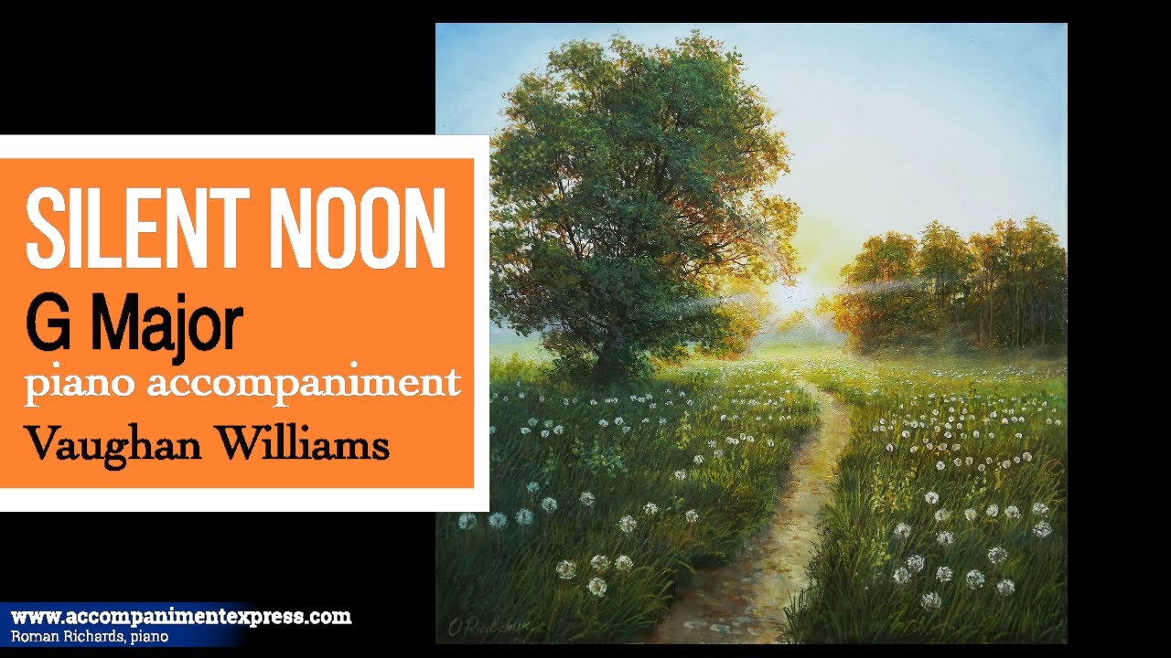 Silent Noon - G Major Piano Accompaniment - Vaughan Williams