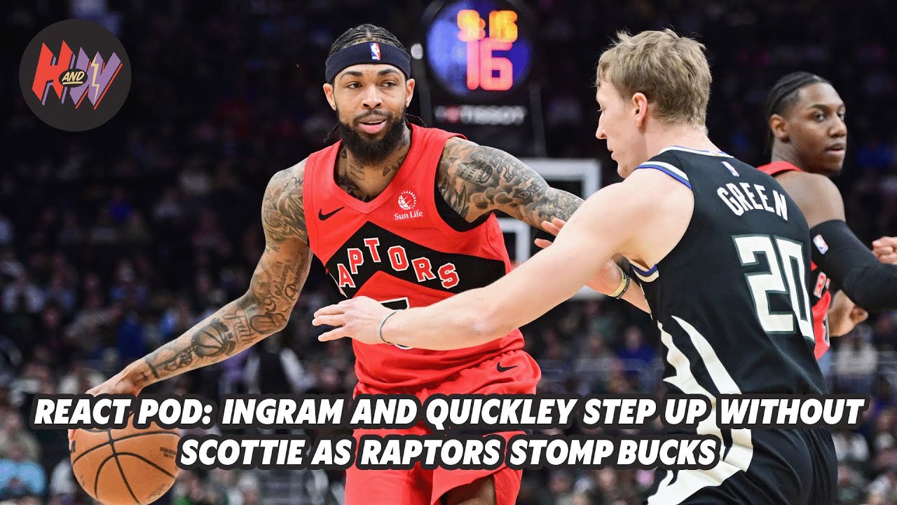 React Pod: Raptors use total team effort without Scottie in smackdown over Bucks