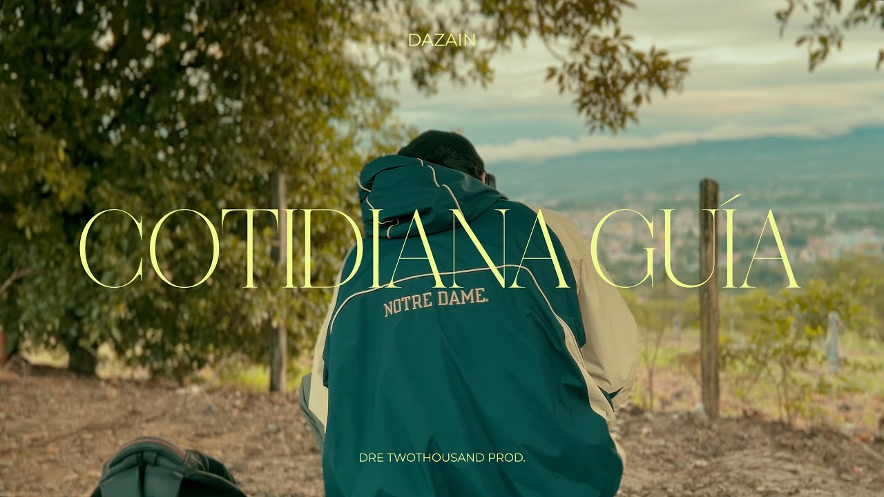Dazain - Cotidiana Guía (Video Lyric)
