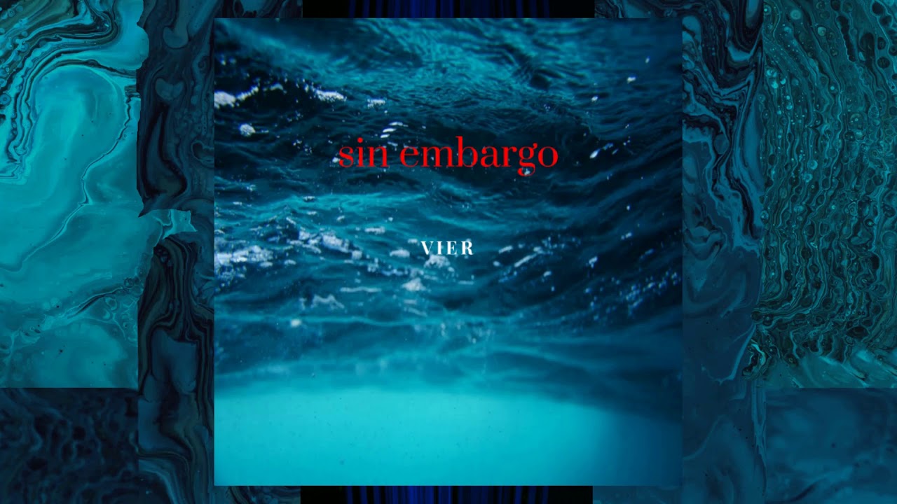 Vier - Sin Embargo