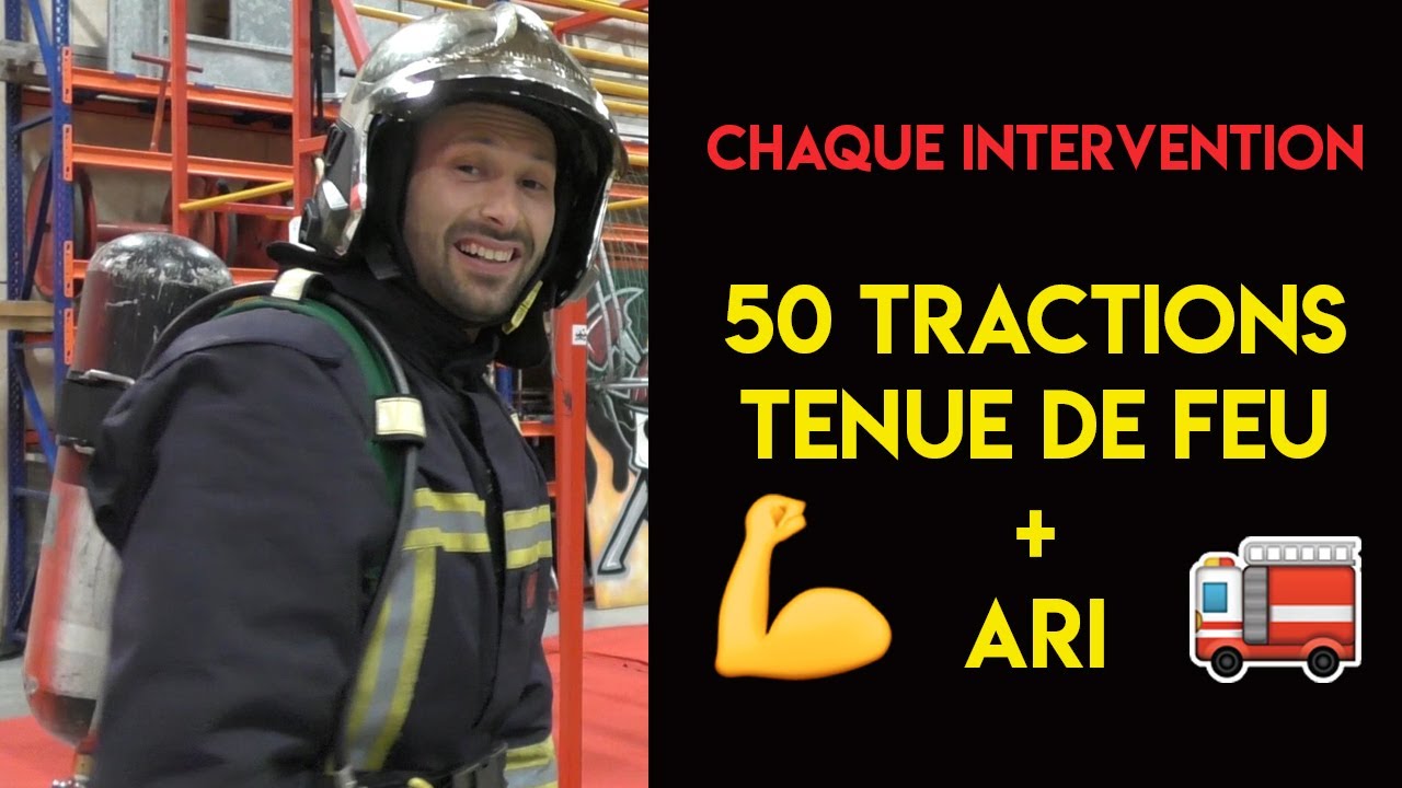 Chaque intervention 50 TRACTIONS tenue de feu + ARI