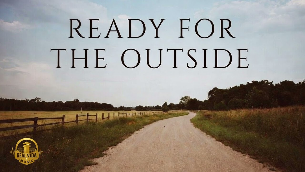 Ready For The Outside