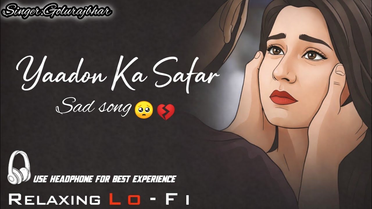 💔 Yaadon Ka Safar – 90s Style Heart Touching Sad Song | Emotional Love Song 2026 #lofi 