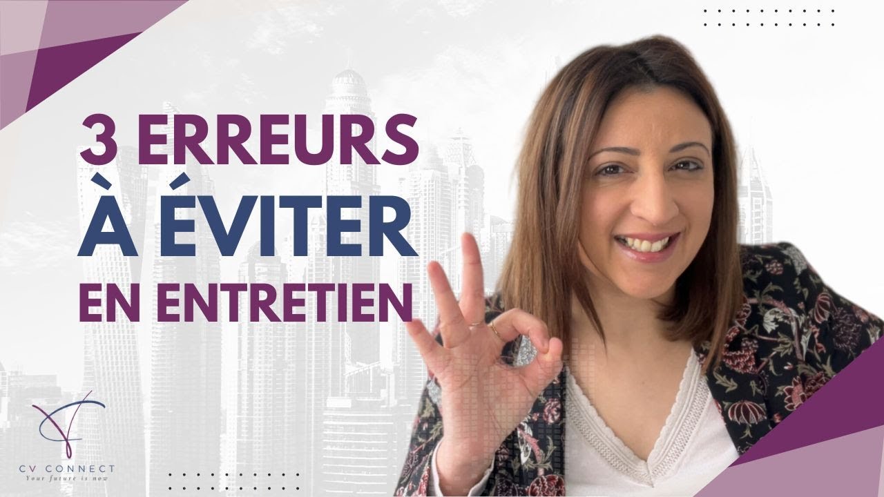 3 erreurs à éviter en entretien