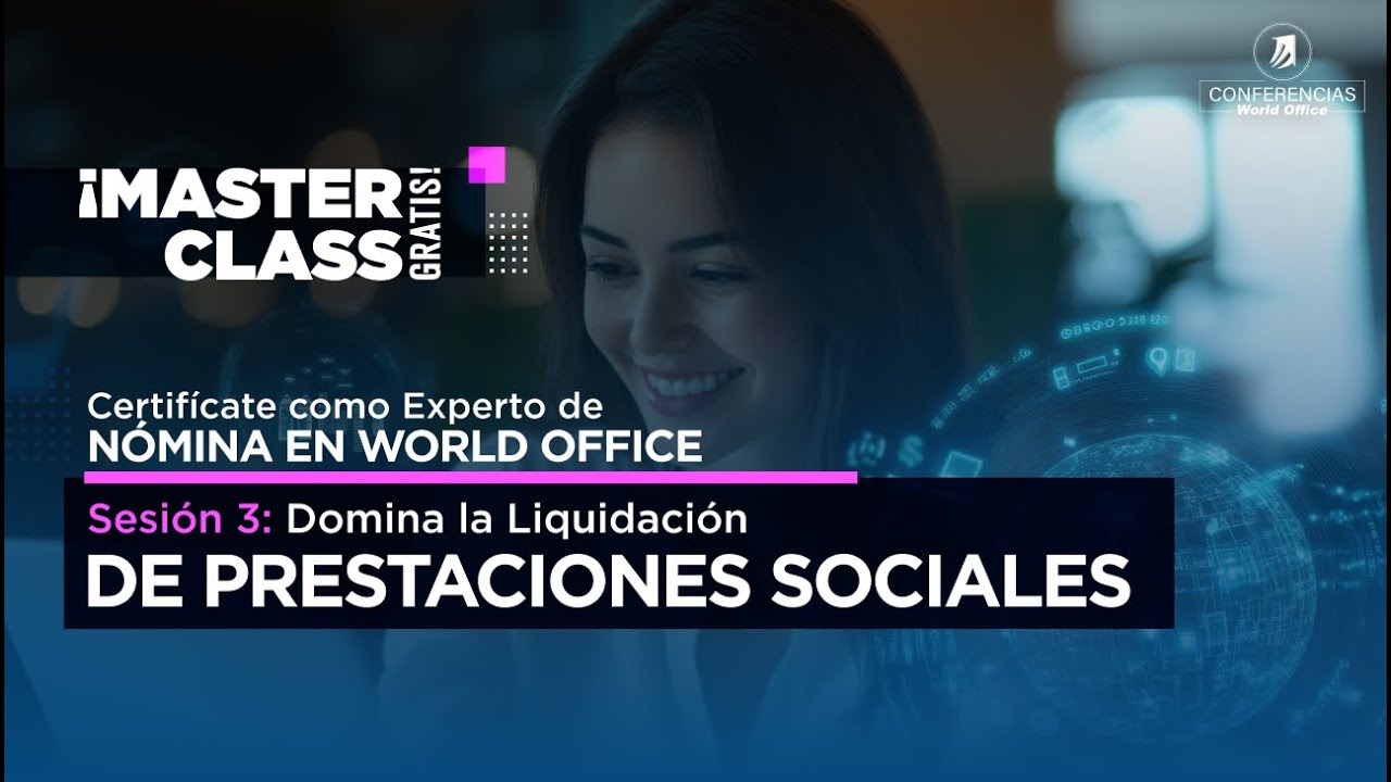 Sesión 3 – Domina la Liquidación de Prestaciones Sociales