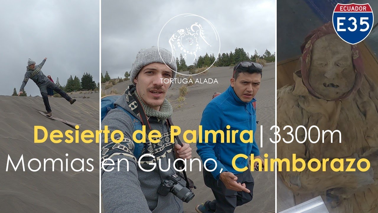 Desierto de Palmira | 3300m | Momias en Guano, Chimborazo