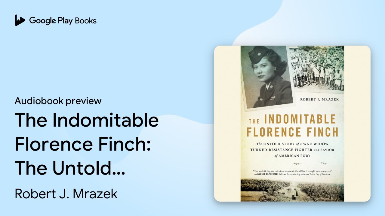 The Indomitable Florence Finch: The Untold&hellip; by Robert J. Mrazek &middot; Audiobook preview
