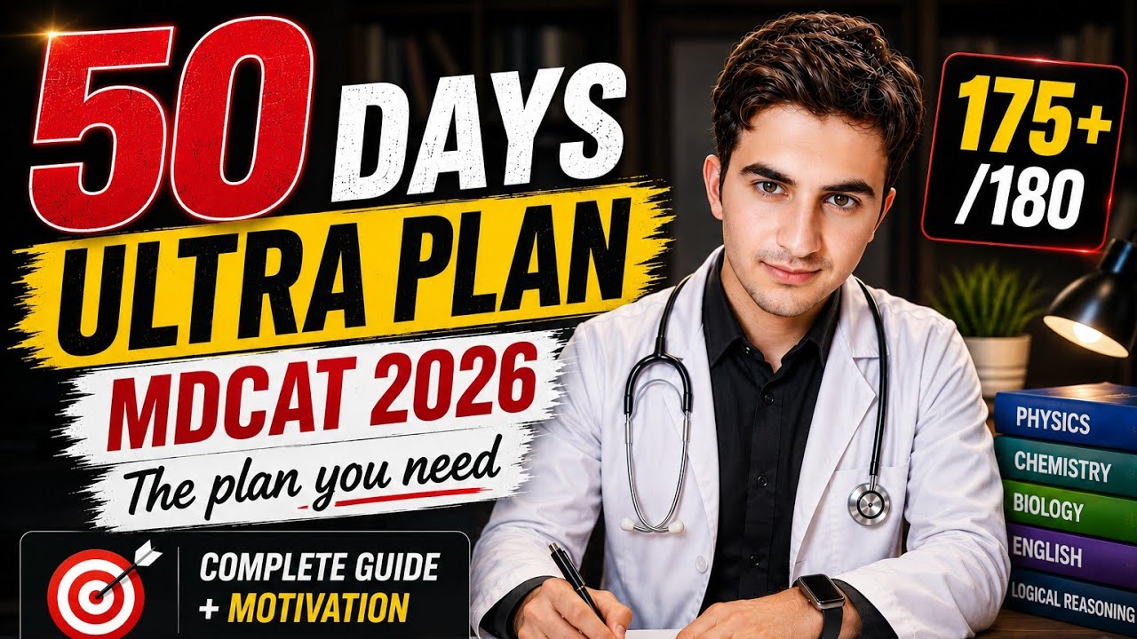 🔥 MDCAT 2026: 50 Days Ultra Plan 🎯 | Complete Guide + Motivation | 175+/180 Strategy #mdcatprep 
