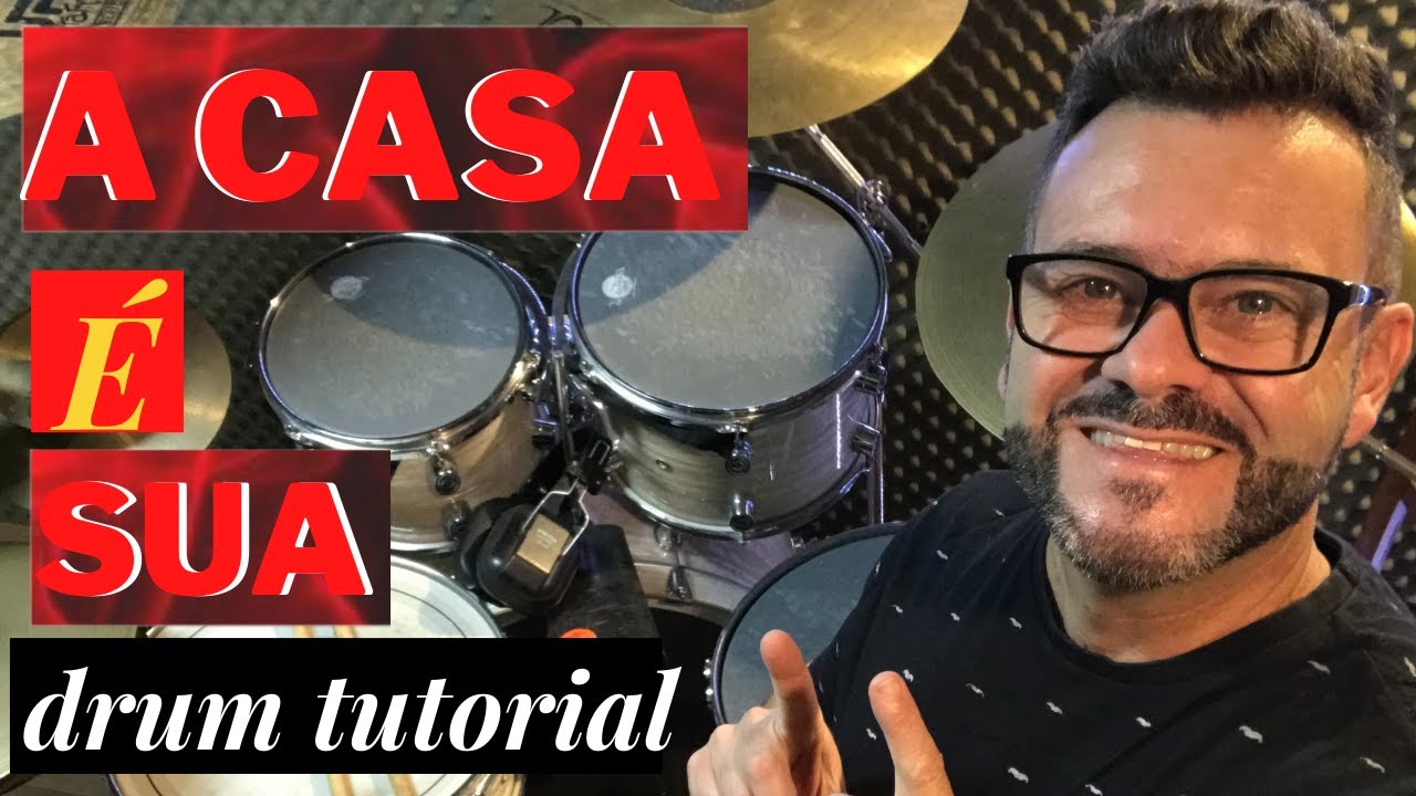 A Casa É Sua- A Casa- DRUM TUTORIAL
