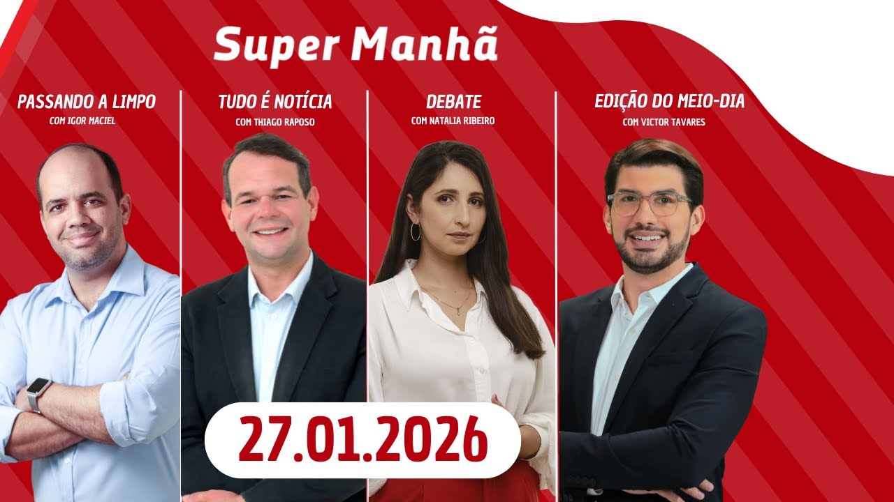 SUPER MANH&Atilde; NA R&Aacute;DIO JORNAL | 27.01.26