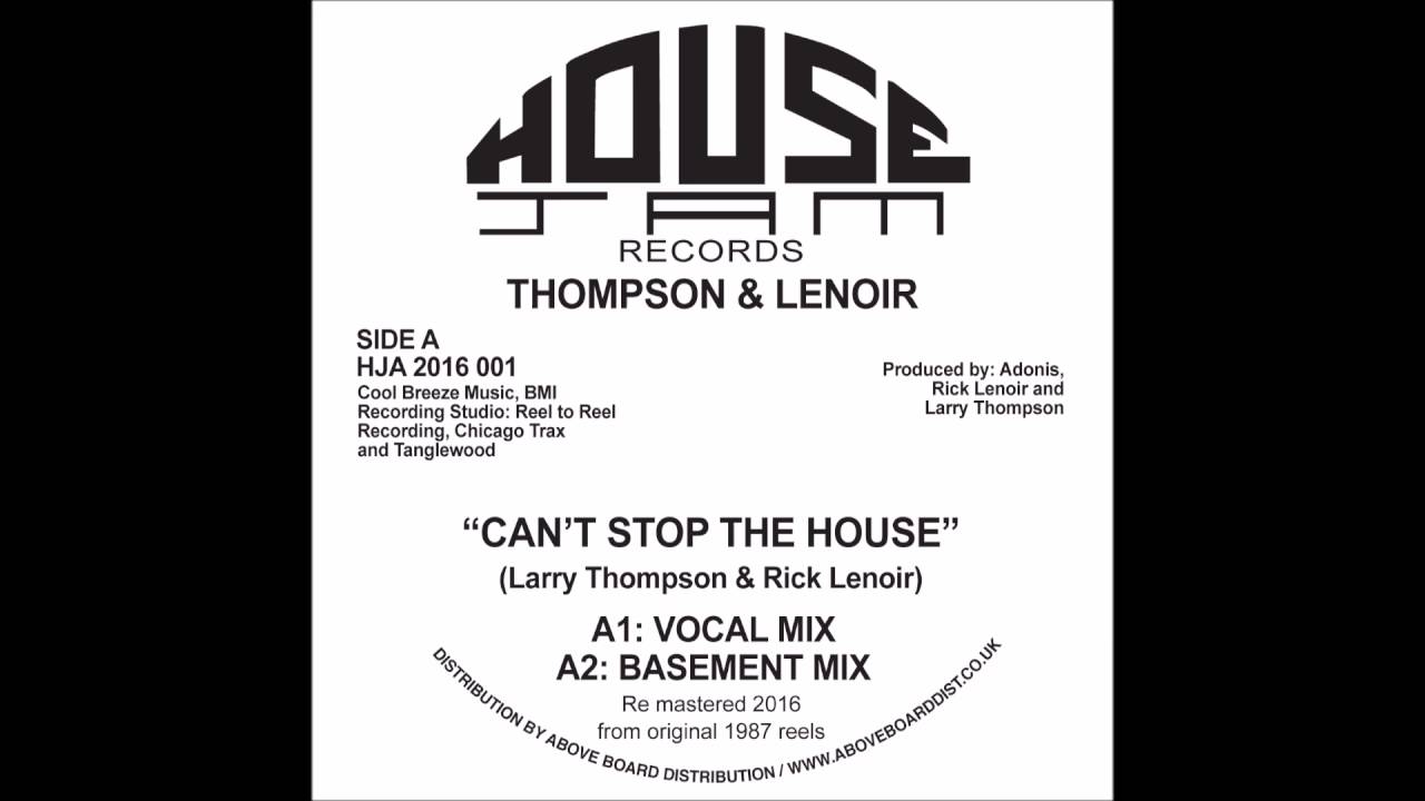 Thompson & Lenoir - Can't Stop the House (Vocal Mix)